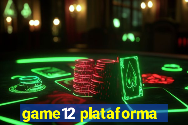 game12 plataforma